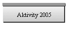 Aktivity 2005