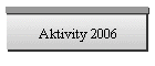 Aktivity 2006